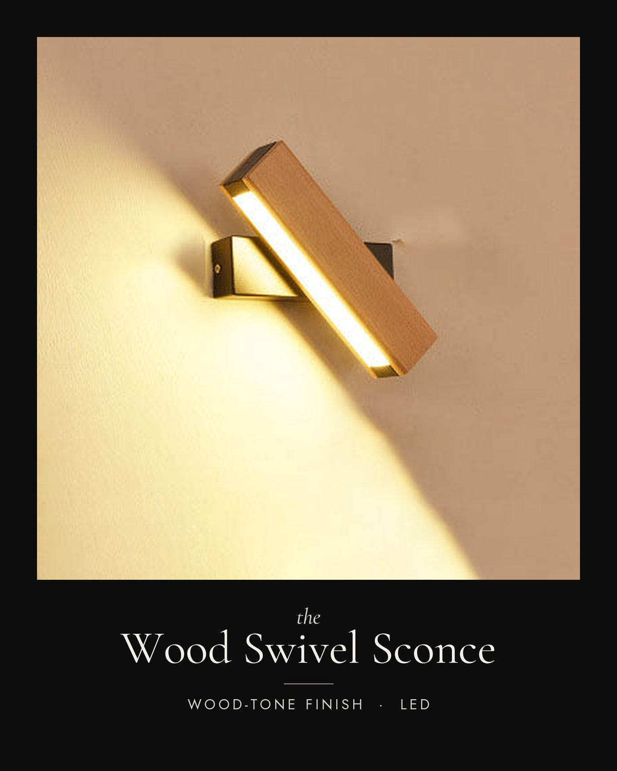 The Wood Swivel Sconce — PUNCH LIST