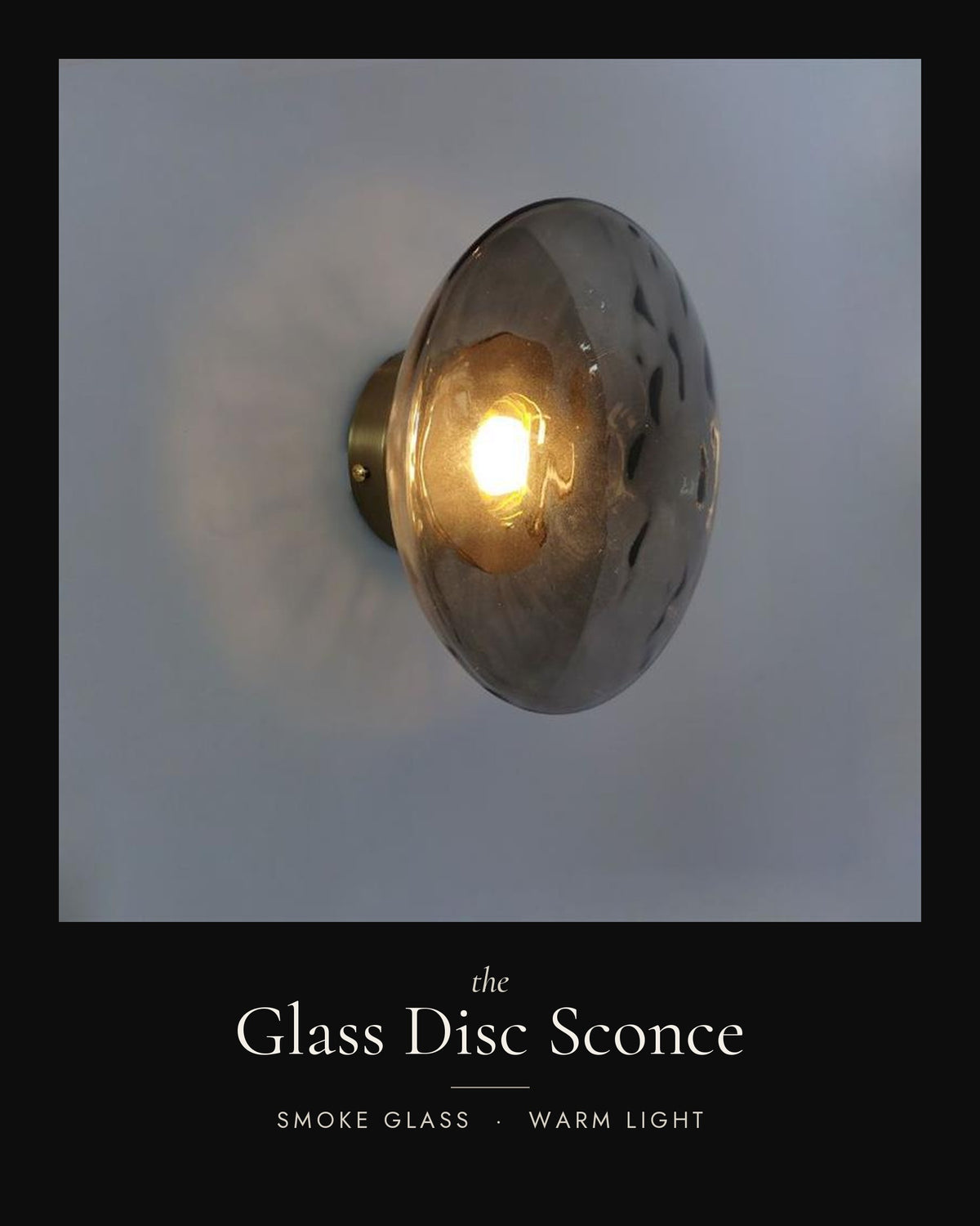 The Glass Disc Sconce — PUNCH LIST
