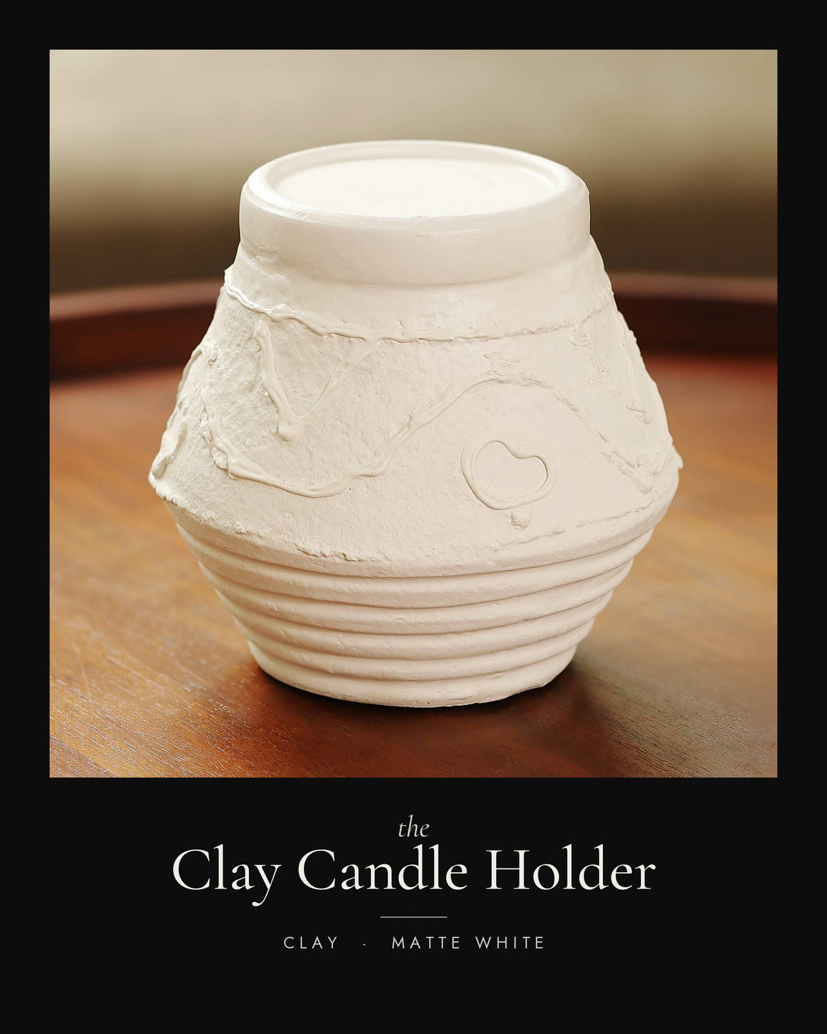 The Clay Candle Holder — PUNCH LIST